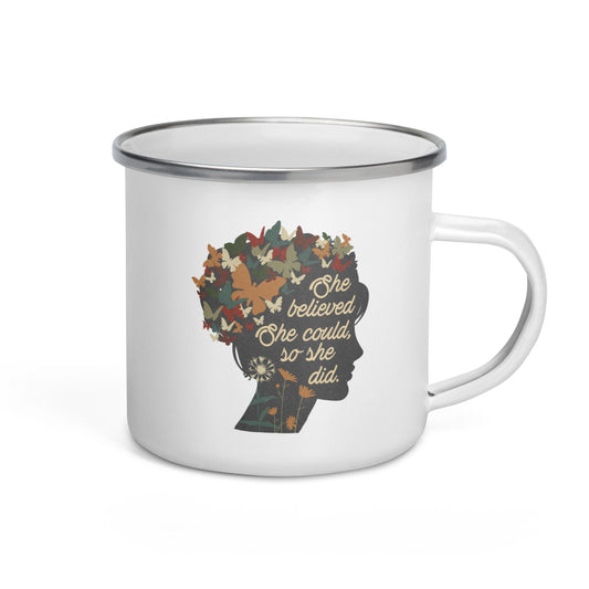 Enamel Mug Women, She Believed She could so She did Quote 12 oz mug, empower women mug,