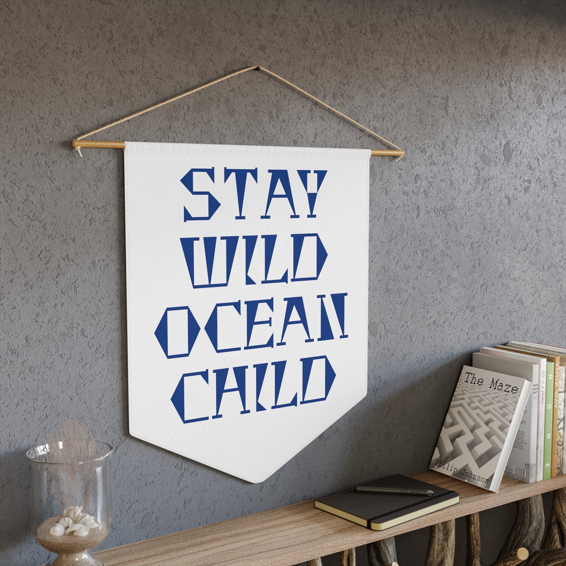 Pennant Banner Stay Wild Ocean Child, 18x21 Canvass Pennant with wooden hanger, Coastal Nursery Decor in Blue and White, surf decor banner