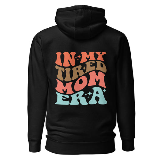 Tired Mom Era Hoodie, Thick Sweatshirt in Multiple Comfort Colors with Pockets, Mothers Day gift shirt, Quote Hoodie for mom