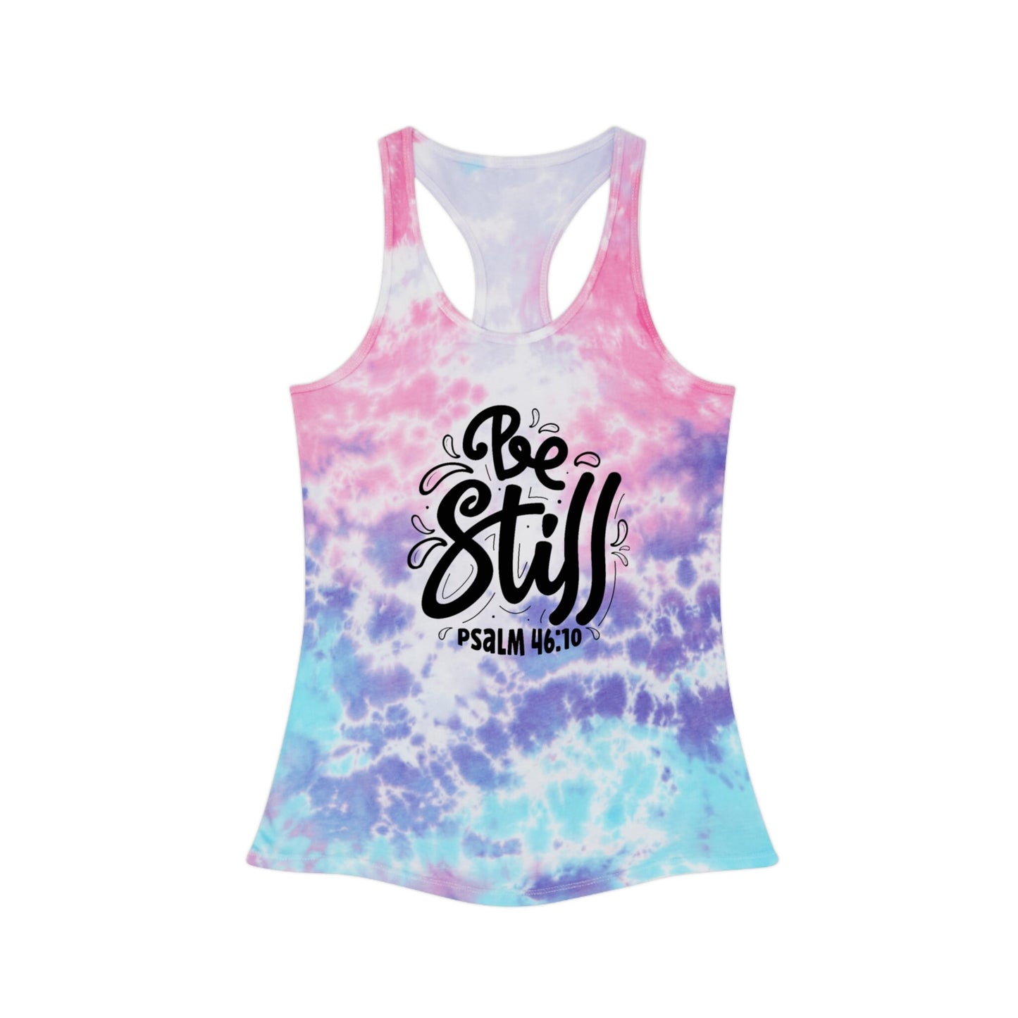 Tie Dye Racerback Tank Top, Be Still Bible Verse Shirt, Christian Apparel, Women’s Tie Dye Tank Bible Quote Shirt in Comfort Colors, svg