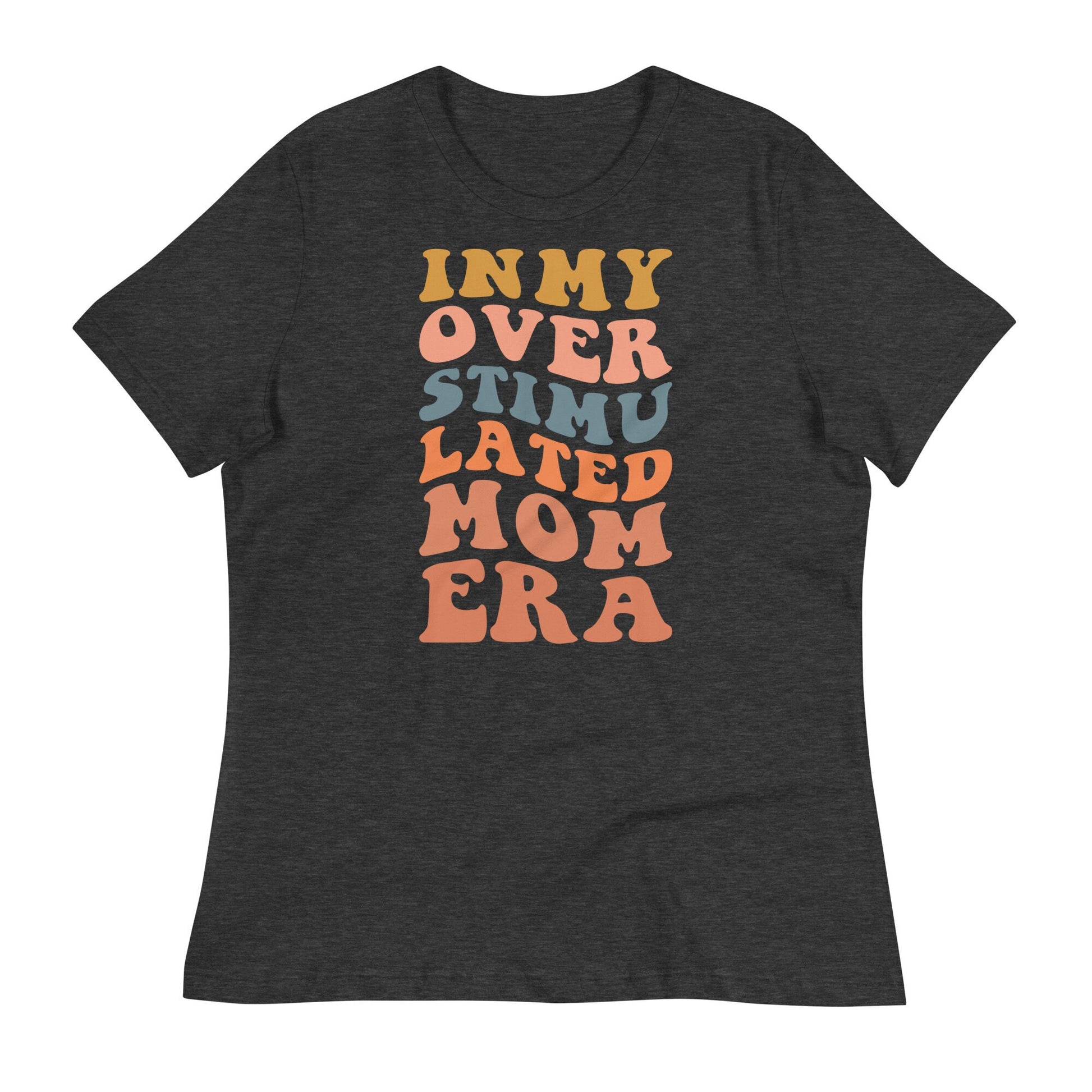 Overstimulated Mom Era T-Shirt, Comfort Color Tees for Mothers Day Gift, Era Quote Shirt