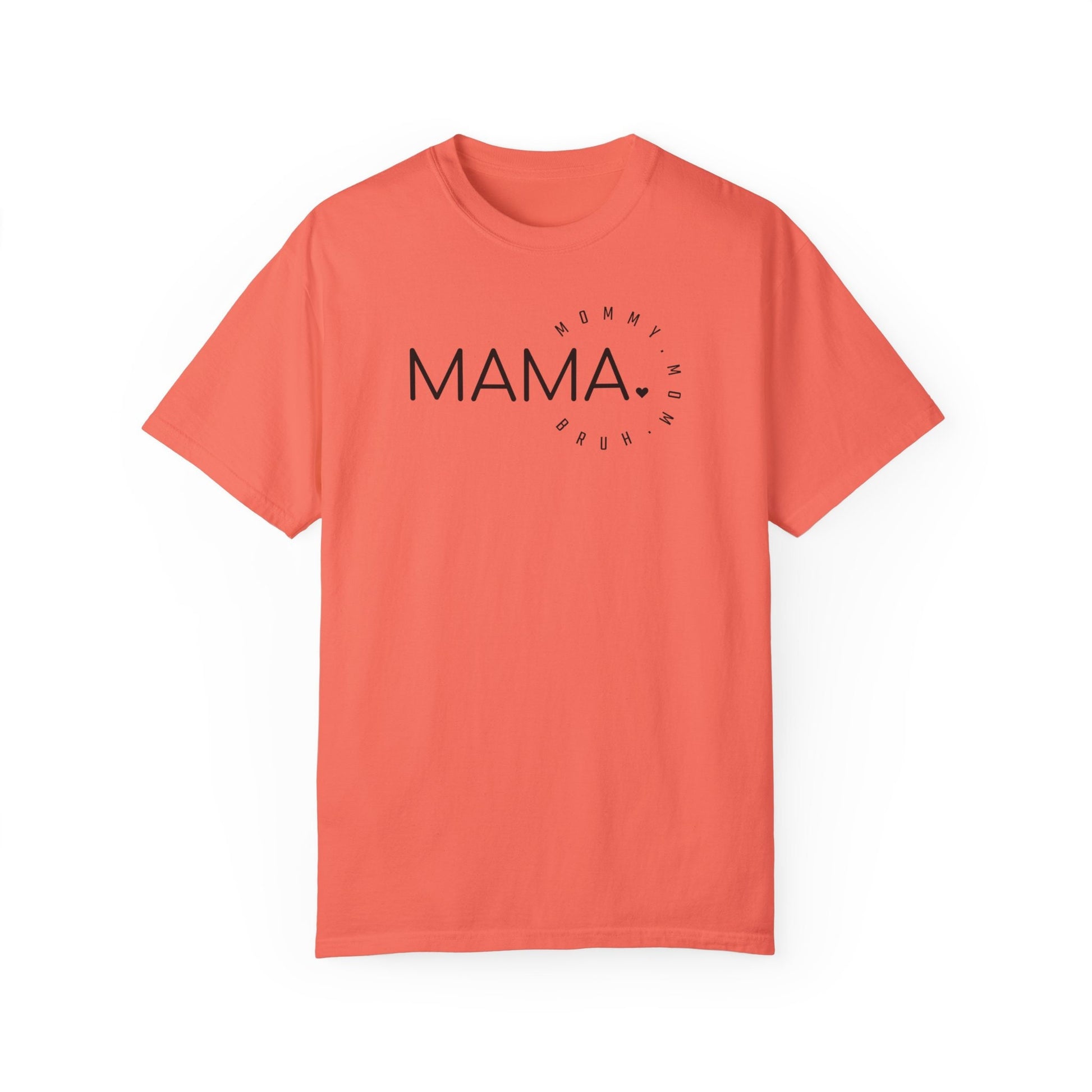 Mama Mom Bruh T-shirt, Multiple sizes and comfort colors relaxed t-shirt, New mom to mom of teens shirt