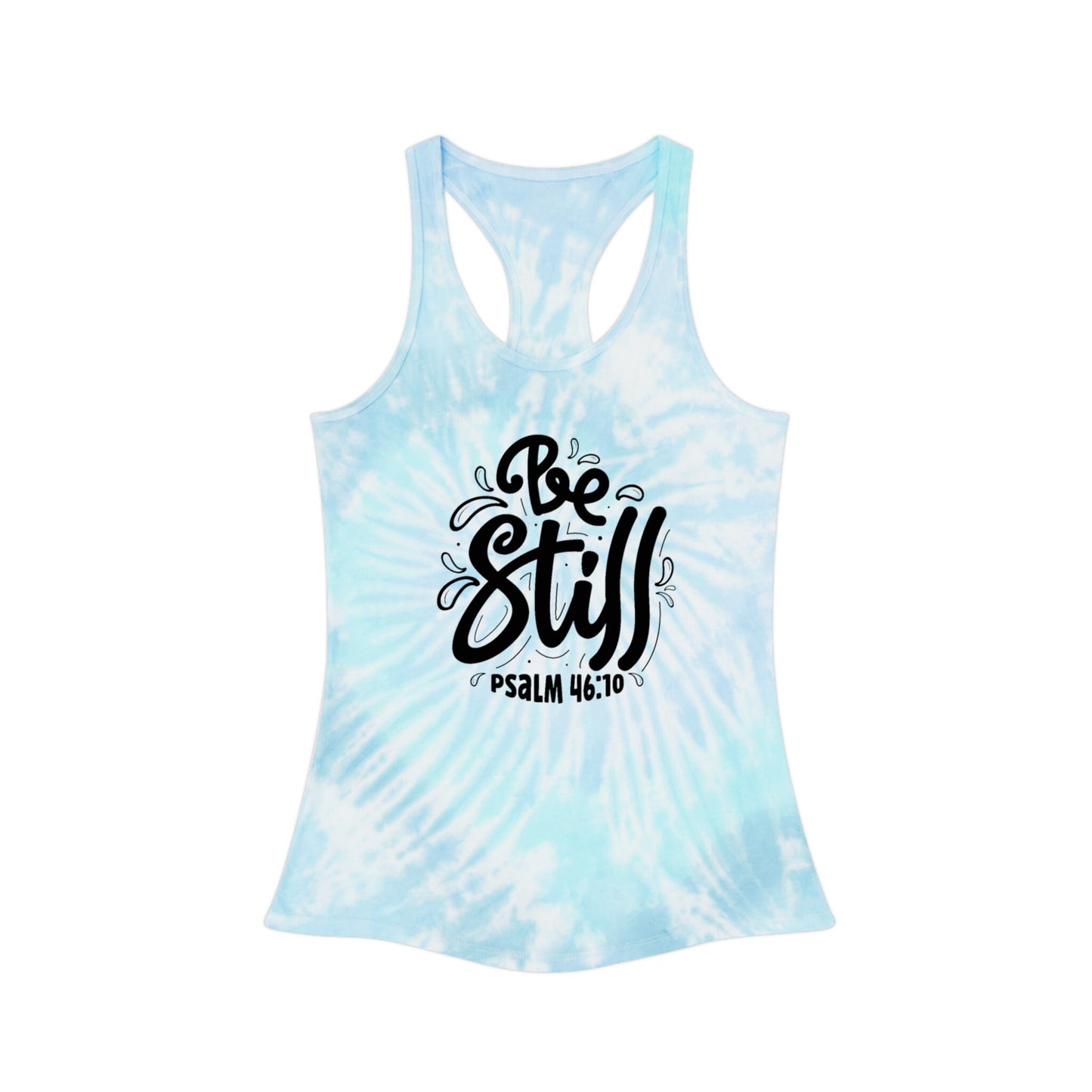 Tie Dye Racerback Tank Top, Be Still Bible Verse Shirt, Christian Apparel, Women’s Tie Dye Tank Bible Quote Shirt in Comfort Colors, svg