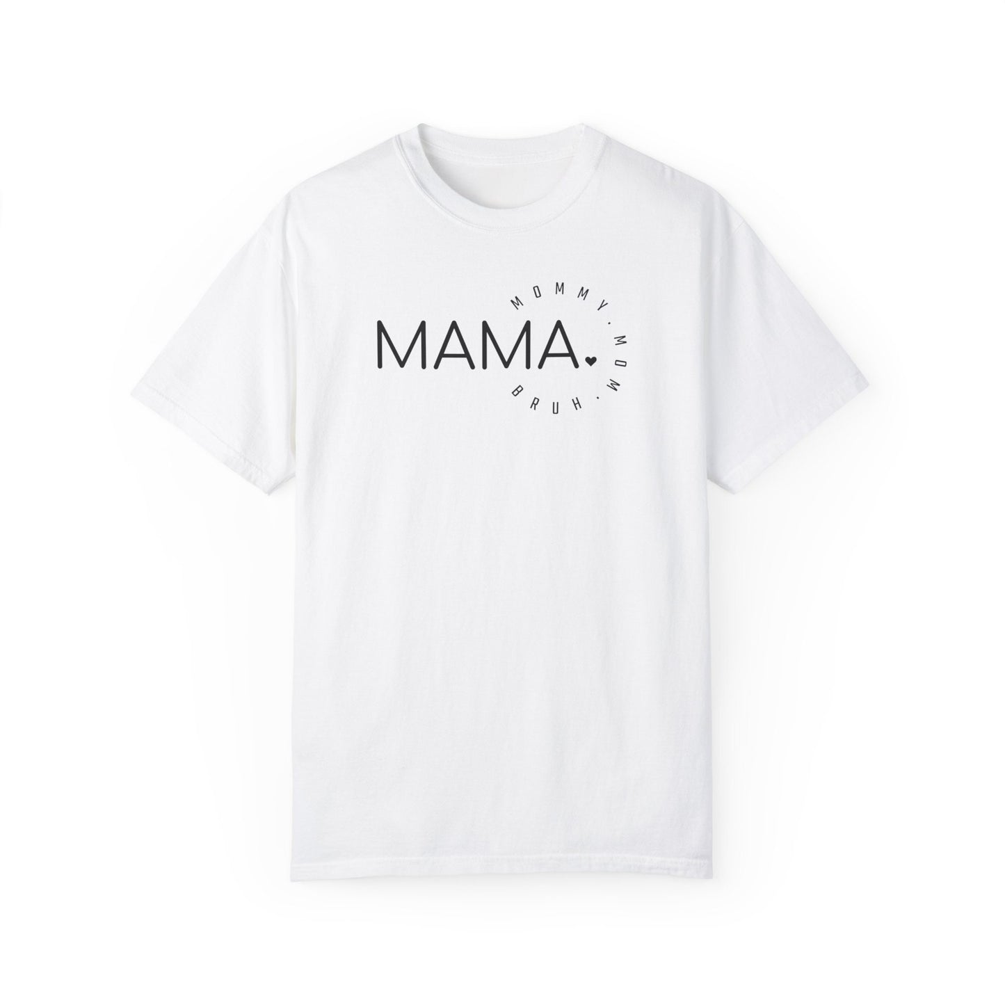 Mama Mom Bruh T-shirt, Multiple sizes and comfort colors relaxed t-shirt, New mom to mom of teens shirt