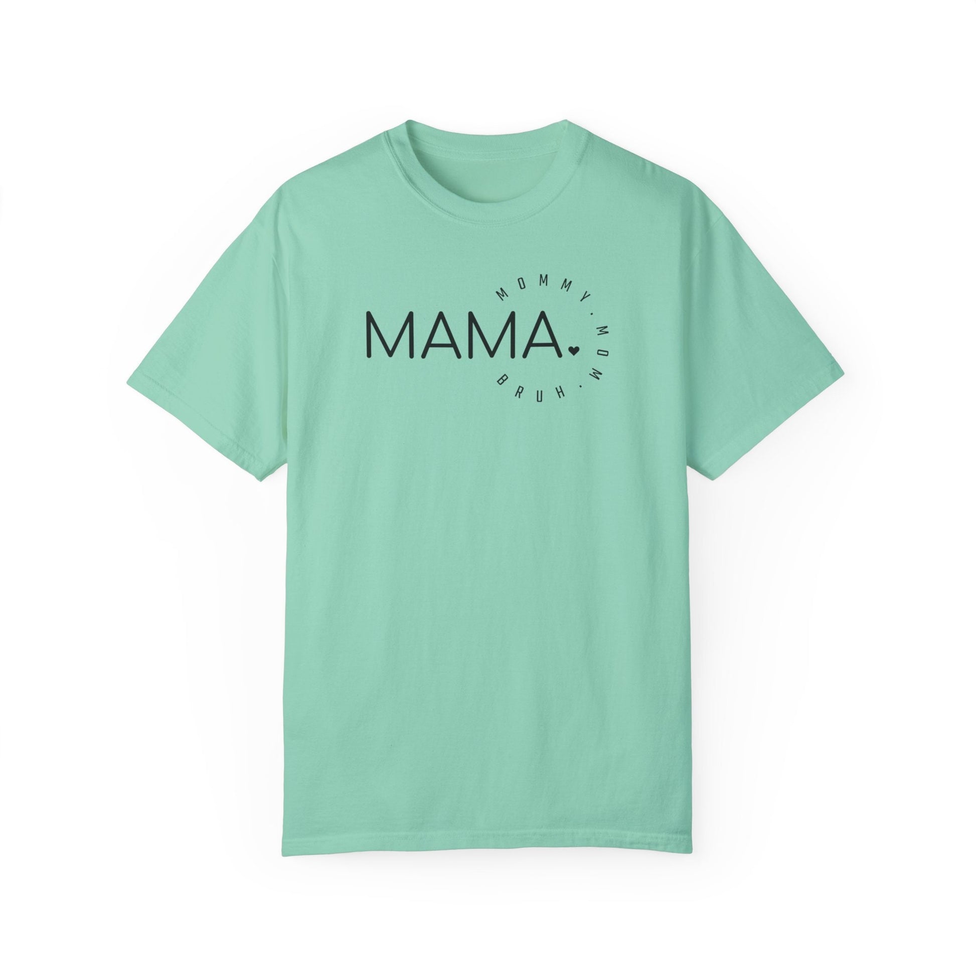 Mama Mom Bruh T-shirt, Multiple sizes and comfort colors relaxed t-shirt, New mom to mom of teens shirt