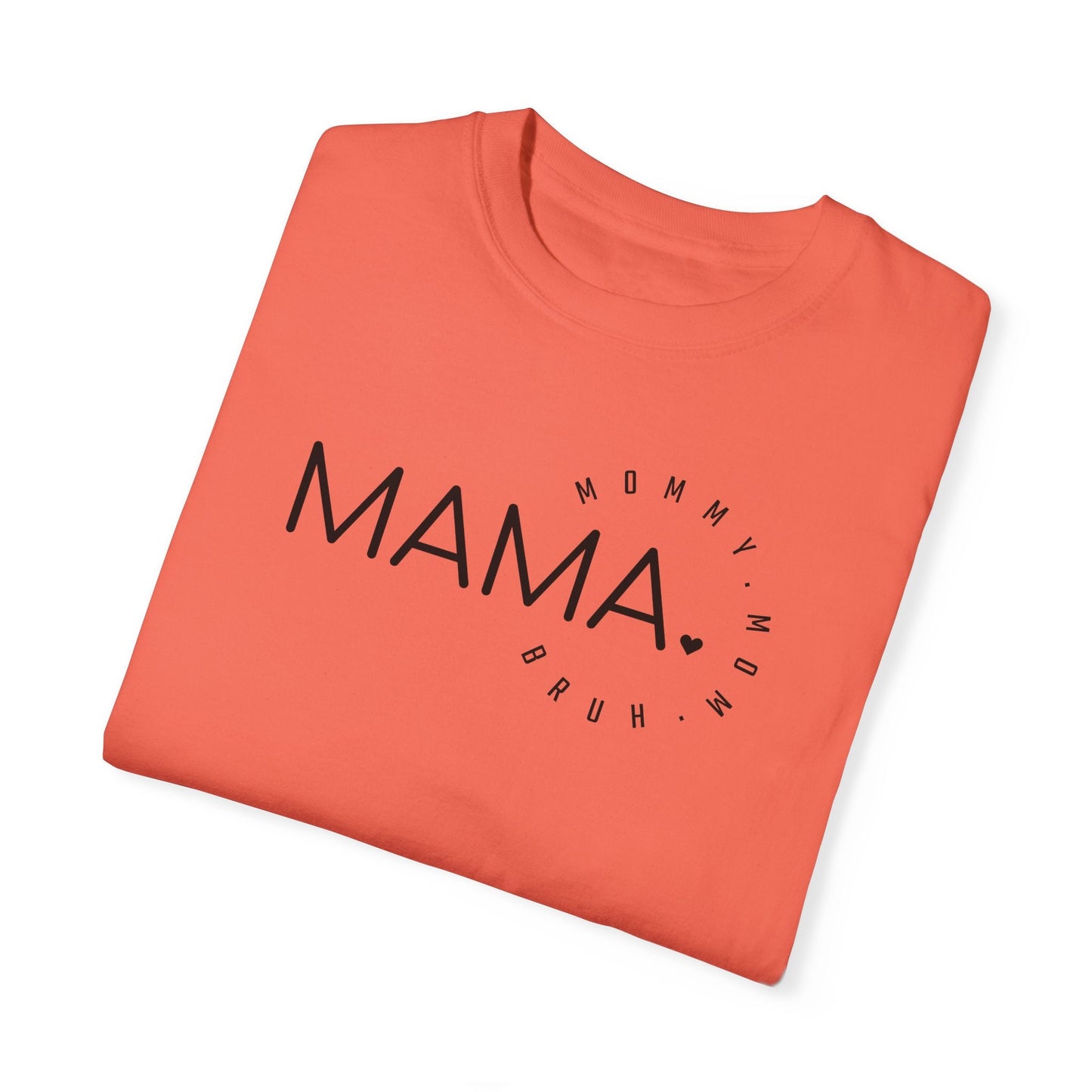 Mama Mom Bruh T-shirt, Multiple sizes and comfort colors relaxed t-shirt, New mom to mom of teens shirt