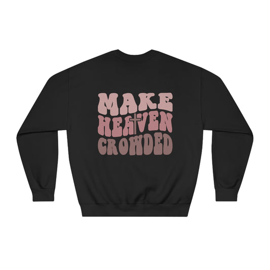 Make Heaven Crowded in Pink tone bubble letters with a cross in the center. Crew neck sweatshirts in back and white. small logo on front with make heaven crowded